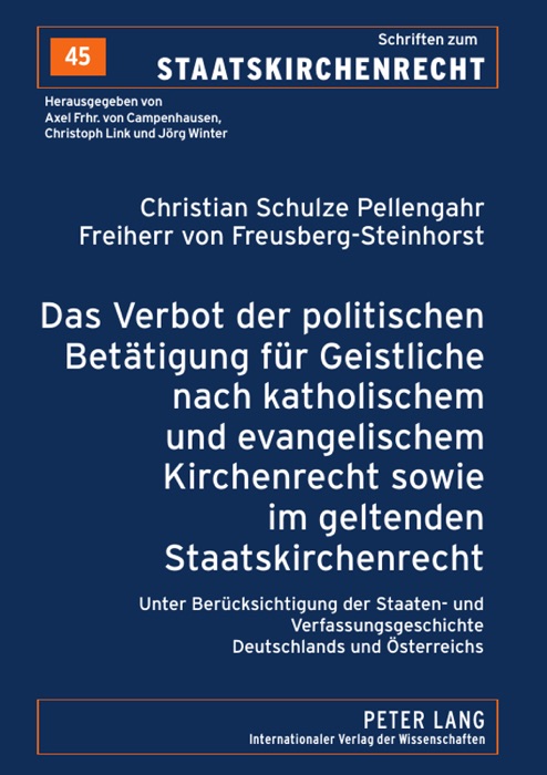 Das Verbot der politischen Betätigung für Geistliche nach katholischem und evangelischem Kirchenrecht sowie im geltenden Staatskirchenrecht