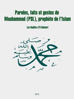 Paroles, faits et gestes de Mouhammad (psl), prophète de l'Islam - El Bokhari