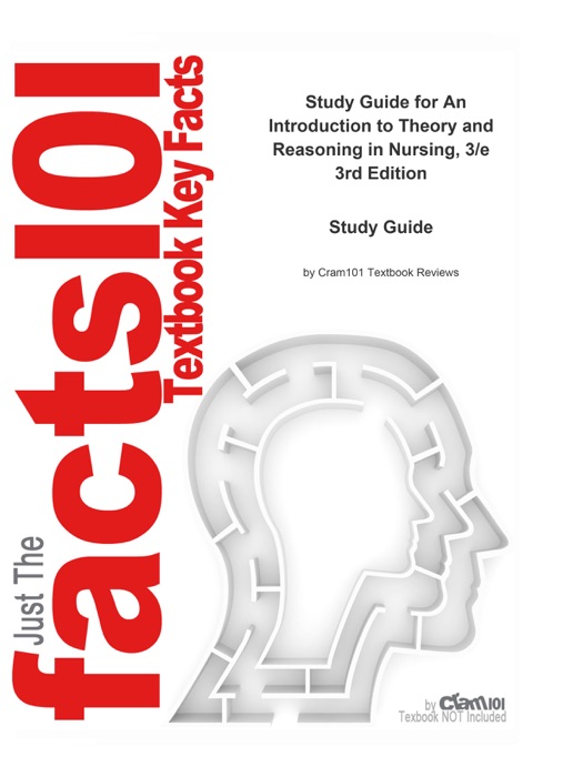 An Introduction to Theory and Reasoning in Nursing, 3/e