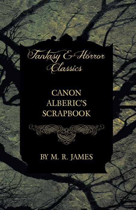 Canon Alberic's Scrapbook (Fantasy and Horror Classics)