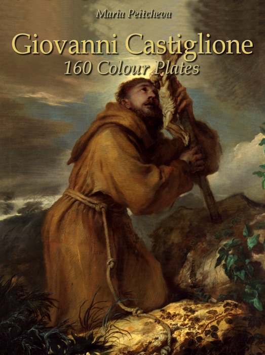 Giovanni Castiglione: 160 Colour Plates