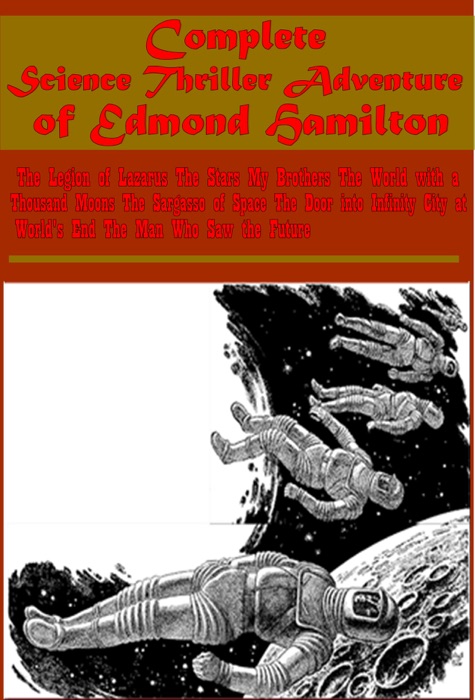 Complete Science Thriller Adventure of Edmond Hamilton