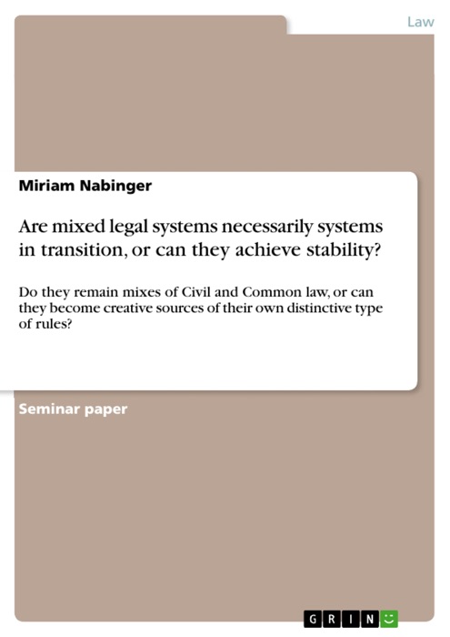 Are Mixed Legal Systems Necessarily Systems In Transition, or Can They Achieve Stability?