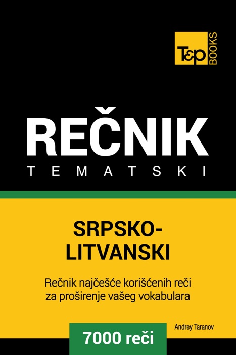 Srpsko-Litvanski tematski rečnik: 7000 korisnih reči