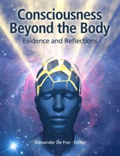 Download Consciousness Beyond the Body: Evidence and Reflections