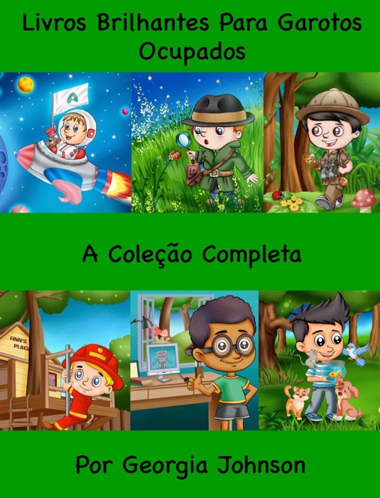 Livros Brilhantes Para Garotos Ocupados - A Coleção Completa