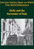 United States Army In WWII - The Mediterranean - Sicily And The Surrender Of Italy - Albert N. Garland, Howard McGaw Smyth & Martin Blumenson