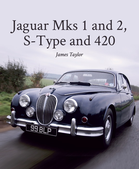 Jaguar Mks 1 and 2, S-Type and 420