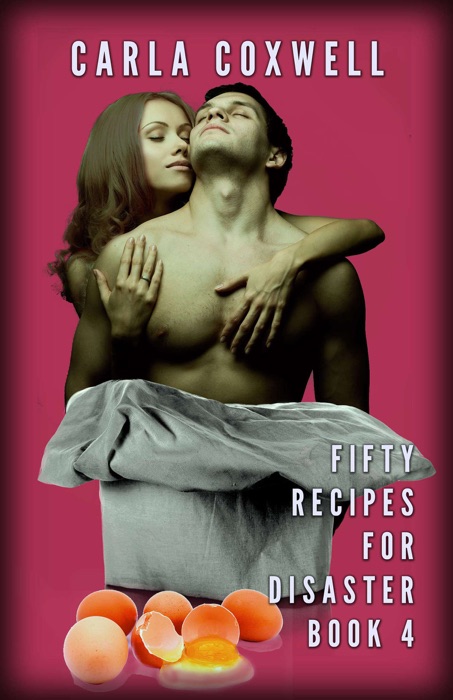 Fifty Recipes For Disaster - Book 4