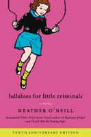 Heather O'Neill - Lullabies for Little Criminals artwork