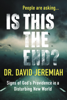 Is This the End? (with Bonus Content) - Dr. David Jeremiah
