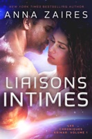 Liaisons Intimes (Les Chroniques Krinar: Volume 1) ebook Download