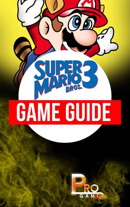 Super Mario Bros 3 Game Guide