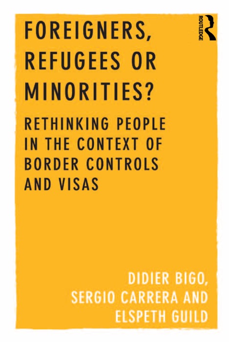 Foreigners, Refugees or Minorities?