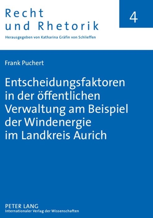 Entscheidungsfaktoren in der öffentlichen Verwaltung am Beispiel der Windenergie im Landkreis Aurich