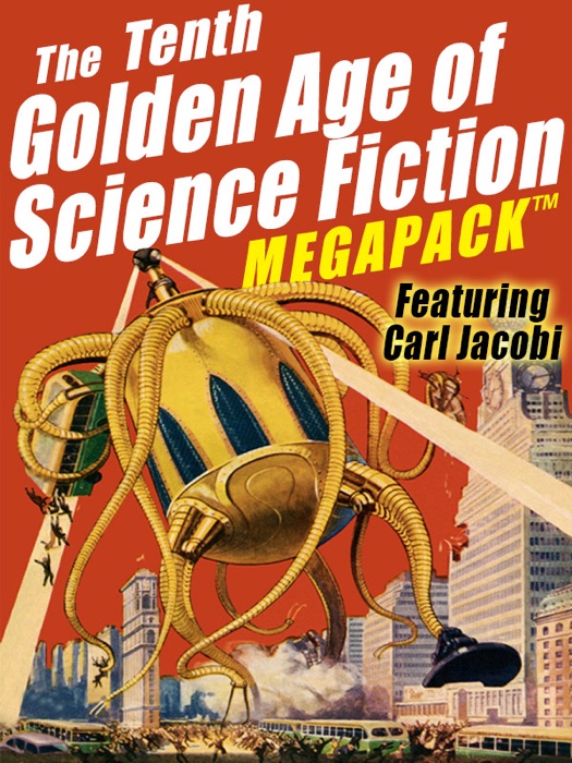 The Tenth Golden Age of Science Fiction MEGAPACK ®: Carl Jacobi