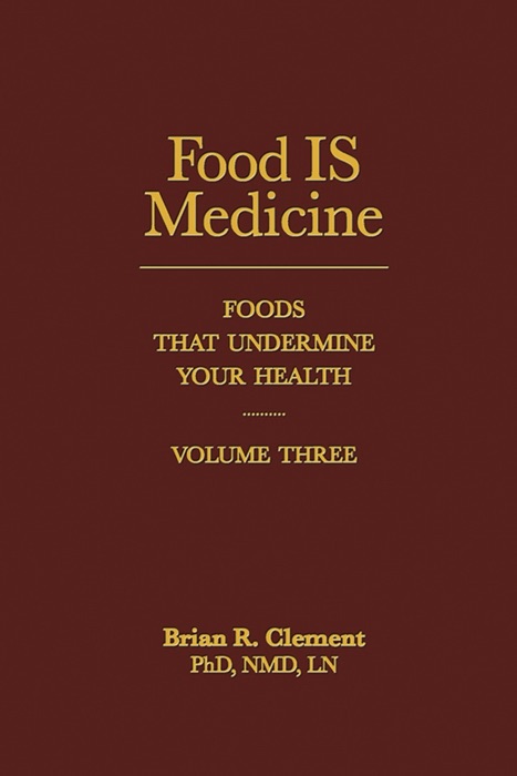 FOOD IS MEDICINE, VOLUME III