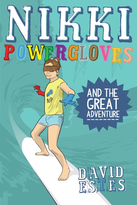 Nikki Powergloves and the Great Adventure