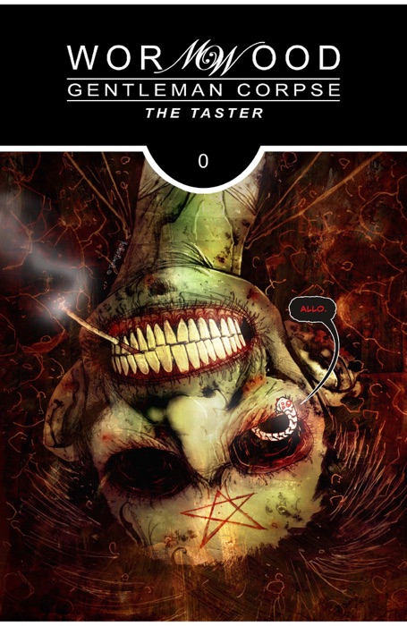 Wormwood: Gentleman Corpse: The Taster #0