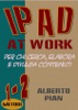iPad At Work - Alberto Pian