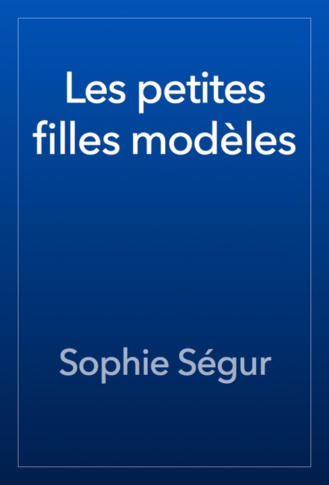 Les petites filles modèles