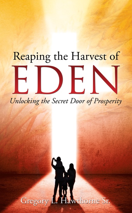 Reaping the Harvest of Eden