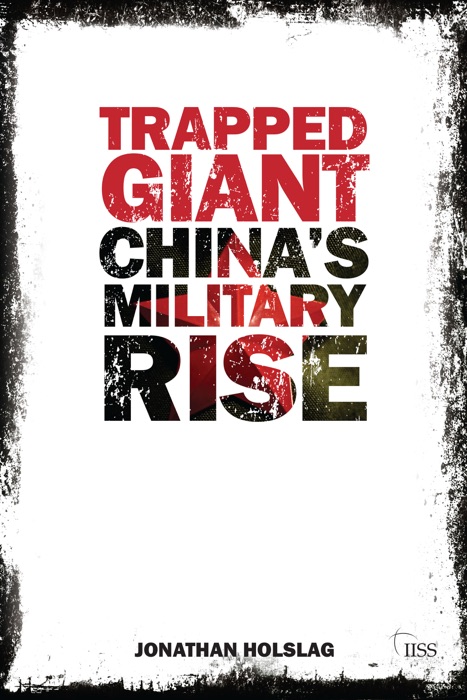 Trapped Giant: China's Military Rise