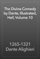 The Divine Comedy by Dante, Illustrated, Hell, Volume 10