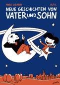 Neue Geschichten von Vater und Sohn, Band 1 - Marc Lizano