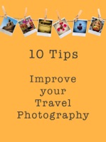10 Tips to Improve your Travel Photography