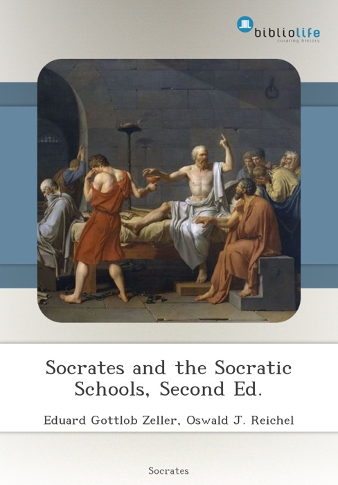 Socrates and the Socratic Schools, Second Ed.