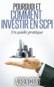 Pourquoi et comment investir en Scpi - Adrien Court