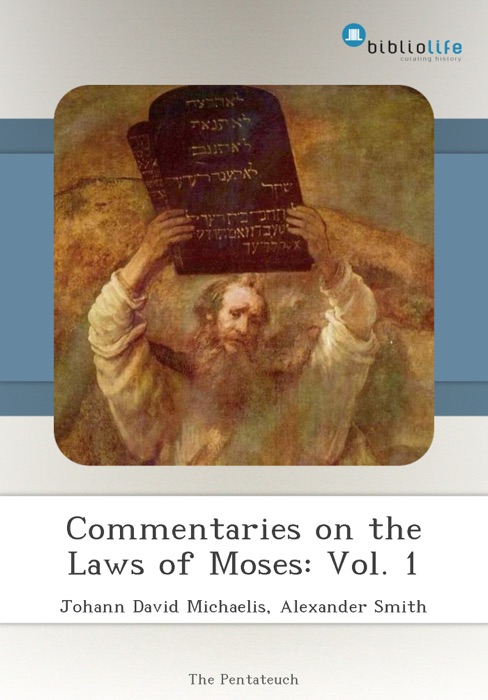 Commentaries on the Laws of Moses: Vol. 1