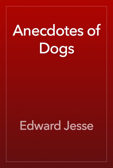 Anecdotes of Dogs