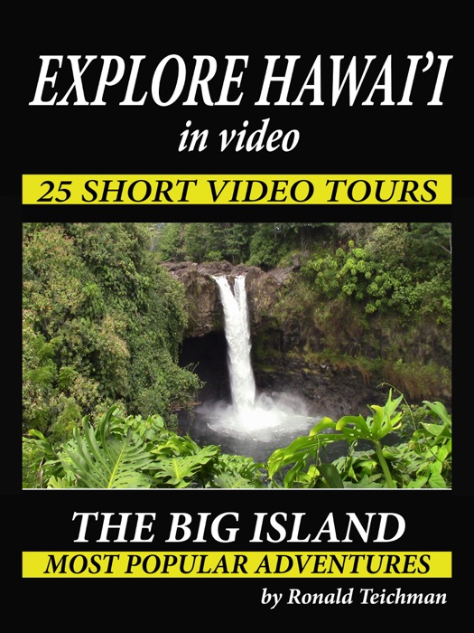Explore Hawai'i in Video: THE BIG ISLAND