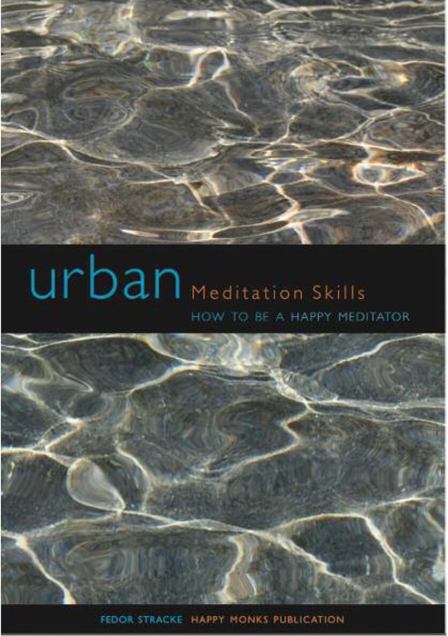 Urban Meditation Skills: How to be a Happy Meditator