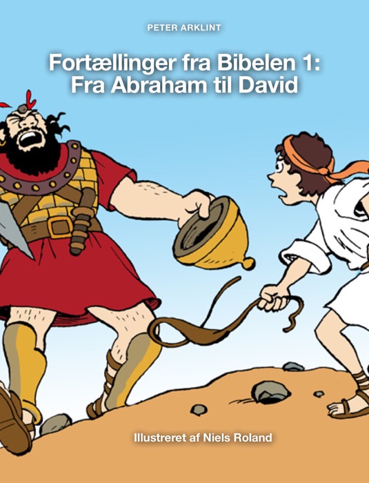Fortællinger fra Bibelen 1: Fra Abraham til David