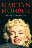 Marilyn Monroe: Private and Undisclosed - Michelle Morgan