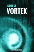 Vortex - Alexis S.Z.