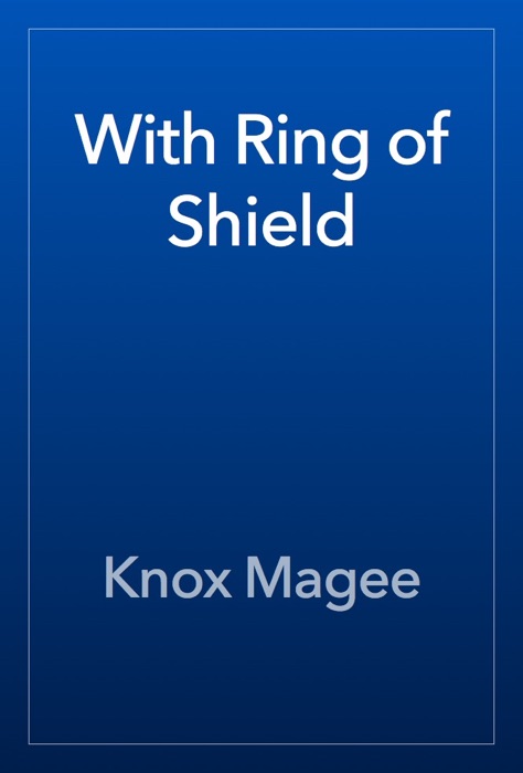With Ring of Shield