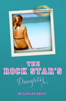 Caitlyn Duffy - The Rock Star's Daughter artwork