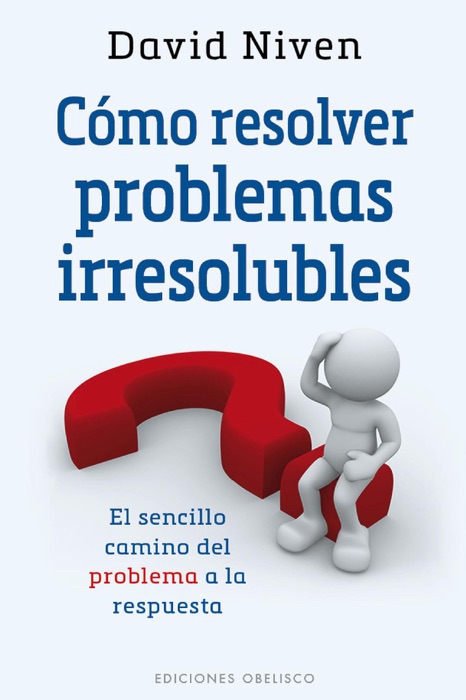 Cómo resolver problemas irresolubles