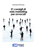21 Consigli di Web Marketing per Avvocati - Salvatore Primiceri