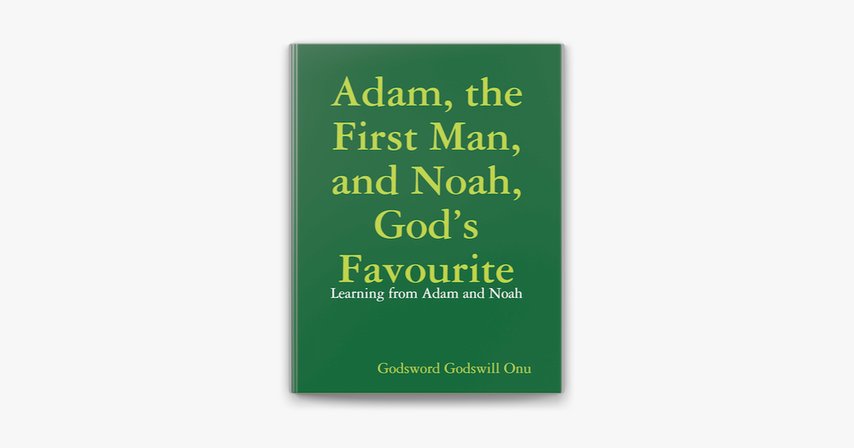 Adam The First Man And Noah God s Favourite En Apple Books adam-the-first-man-and-noah-god-s-favourite-en-apple-books