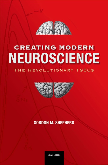 Creating Modern Neuroscience