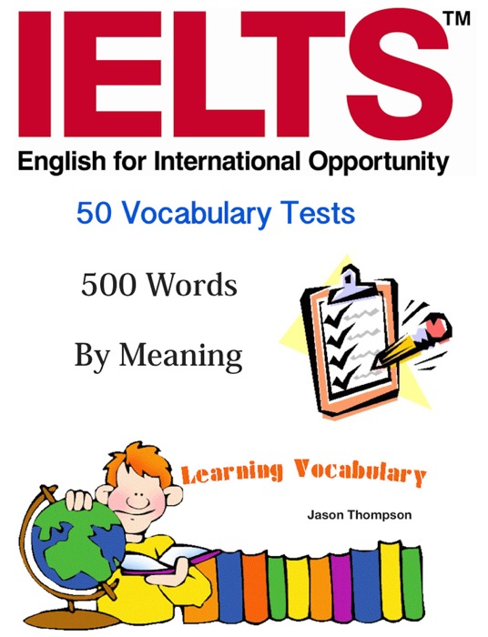 IELTS - 50 Vocabulary Tests - 500 Words By Meaning