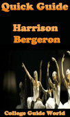 Quick Guide: Harrison Bergeron - College Guide World