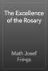 The Excellence of the Rosary - Math Josef Frings