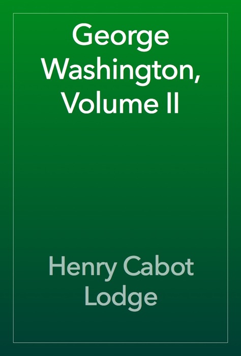 George Washington, Volume II