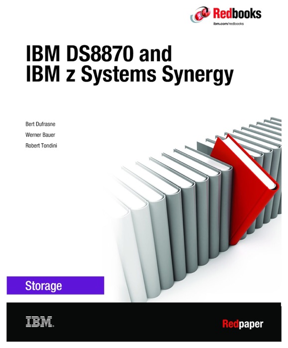 IBM DS8870 and IBM z Systems Synergy